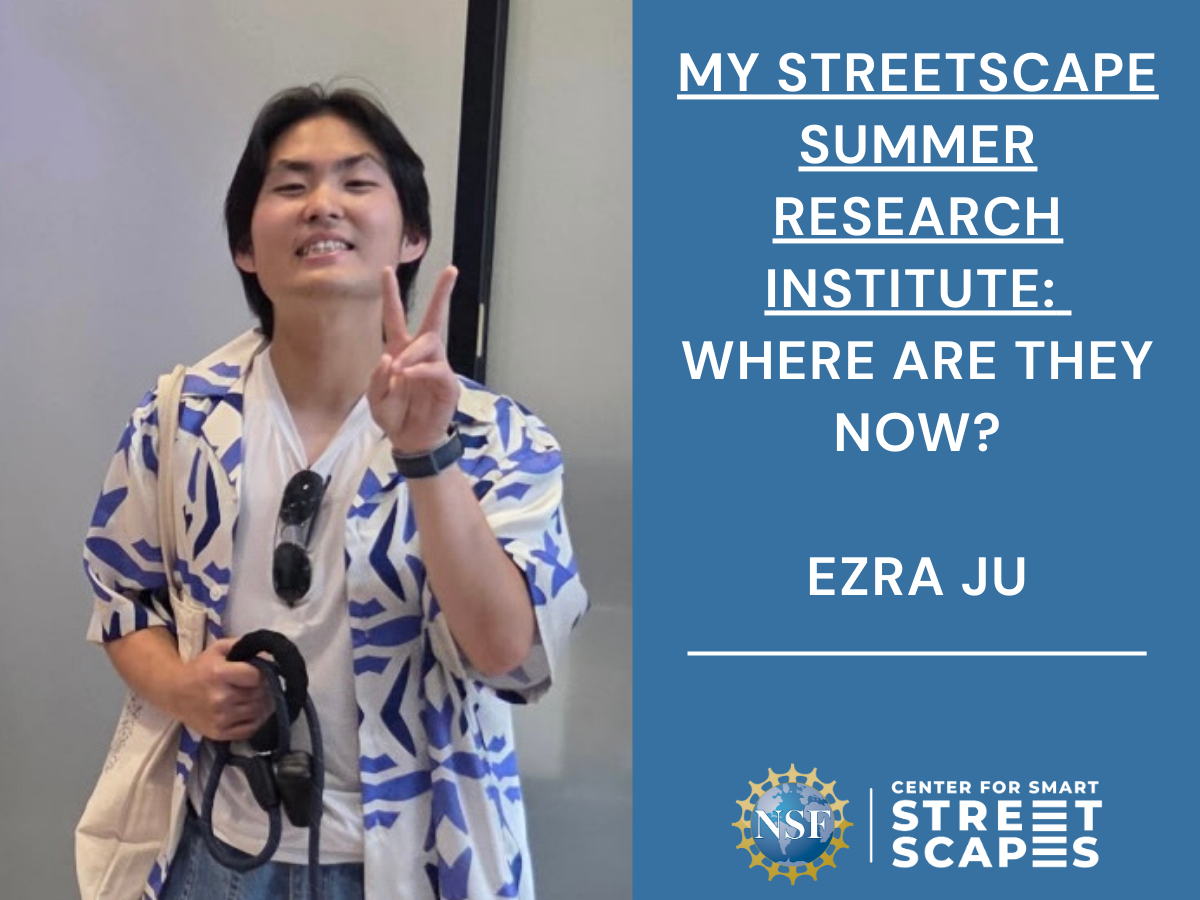 Where Are They Now? Spotlight on Ezra Ju - Center for Smart Streetscapes